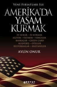 Yeni Fırsatlar İle Amerika`da Yaşam Kurmak