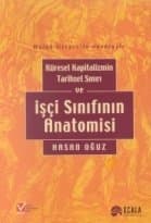 Küresel Kapitalizmin Tarihsel Sınırı ve İşçi Sınıfının Anatomisi
