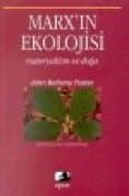 Marx`ın Ekolojisi / Materyalizm ve Doğa