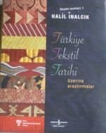 Türkiye Tekstil Tarihi Üzerine Araştırmalar