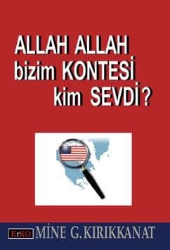 Allah Allah Bizim Kontesi Kim Sevdi?