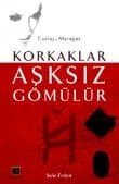 Korkaklar Aşksız Gömülür