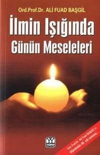 İlmin Işığında Günün Meseleleri