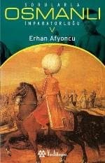Sorularla Osmanlı İmparatorluğu 5