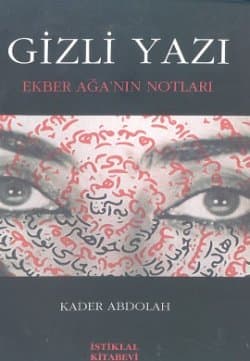 Gizli Yazı Ekber Ağa`nın Notları