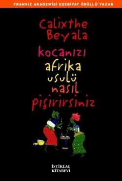 Kocanızı Afrika Usulü Nasıl Pişirirsiniz