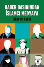 Haber Basınından İslamcı Medyaya