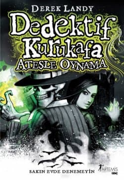 Dedektif Kurukafa Ateşle Oynama