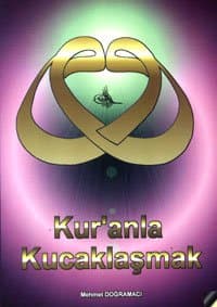 Kur`an`la Kucaklaşmak