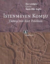 İstenmeyen Komşu - Türkiye'nin Kürt Politikası