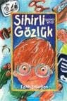 Sihirli Gözlük Birinci Kitap