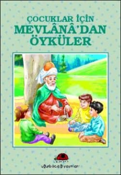 Çocuklar için Mevlana'dan Öğütler