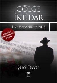 Gölge İktidar - 1 Numara`nın İzinde