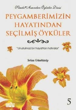 Peygamberimizin Hayatından Seçme Öyküler -5