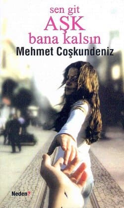Sen Git Aşk Bana Kalsın