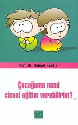 Çocuğuma Nasıl Cinsel Eğitim Verebilirim?