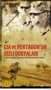 Cia ve Pentagon`un Gizli Dosyaları