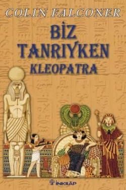 Biz Tanrıyken - Kleopatra