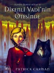 Dikenli Vadi`nin Ötesinde / Elyon Ülkesi 2. Kitap