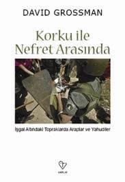 Korku ile Nefret Arasında