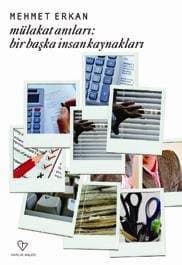 Mülakat Anıları: Bir Başka İnsan Kaynakları