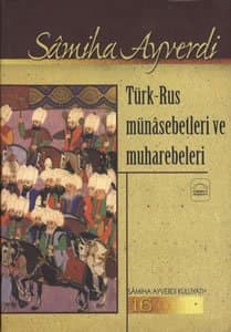Türk Rus Münasebetleri ve Muharebeleri