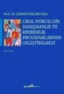 Okul Psikolojik Danışmanlık ve Rehberlik Programlarının Geliştirilmesi