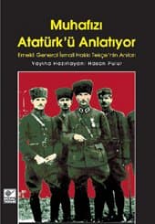 Muhafızı Atatürk`ü Anlatıyor