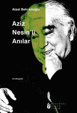 Aziz Nesin`li Anılar