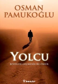 Yolcu Beyhude Geçmesin Bu Ömür