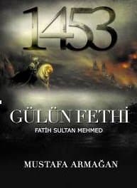 Gülün Fethi Fatih Sultan Mehmed