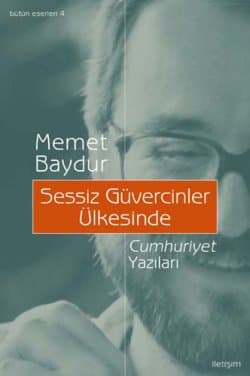 Sessiz Güvercinler Üklesinde: Cumhuriyet Yazıları