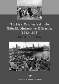 Türkiye Cumhuriyeti`nde Mübadil, Muhacir ve Mülteciler (1923-1938)