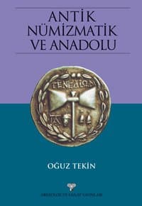 Antik Nümizmatik ve Anadolu / Arkaik ve Klasik Çağlar