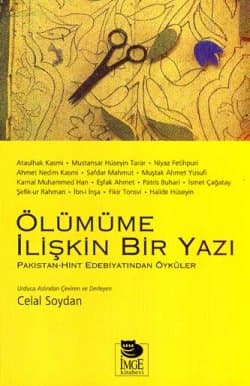 Ölümüme İlişkin Bir Yazı / Hint Pakistan Edebiyatından Öyküler