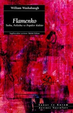 Flamenko: Tutku, Politika ve Popüler Kültür