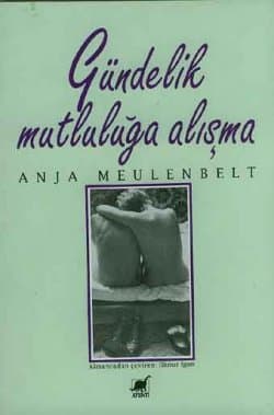 Gündelik Mutluluğa Alışma