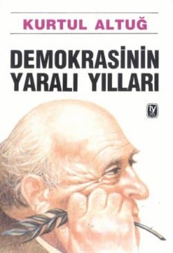 Demokrasinin Yaralı Yılları