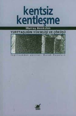 Kentsiz Kentleşme - Yurttaşlığın Yükselişi ve Çöküşü
