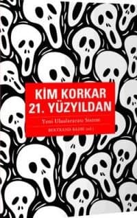 Kim Korkar 21. Yüzyıldan