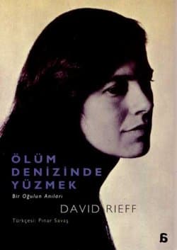 Ölüm Denizinde Yüzmek / Bir Oğulun Anıları