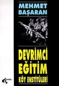 Devrimci Eğitim Köy Enstitüleri (Tonguç Yolu)
