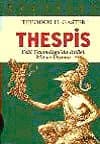 Thespis - Eski Yakındoğu`da Ritüel, Mit ve Drama