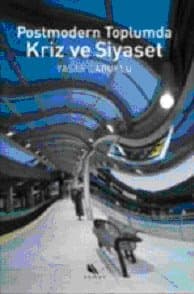 Postmodern Toplumda Kriz ve Siyaset
