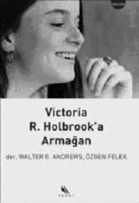 Victoria R. Holbrook`a Armağan
