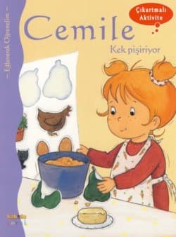 Cemile - Kek Pişiriyor