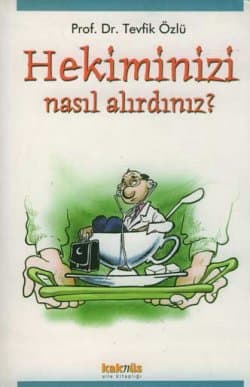 Hekiminizi Nasıl Alırdınız?