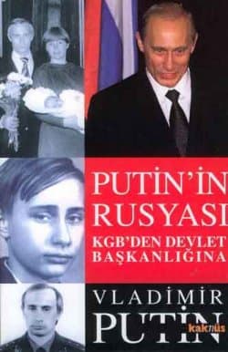 Putin`in Rusyası-KGB`den Devlet Başkanlığına