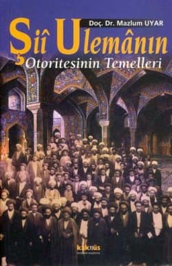 Şiî Ulemanın Otoritesinin Temelleri