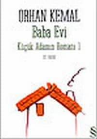 Küçük Adamın Romanı, 1: Baba Evi